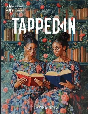 Tapped-In Magazine: Spring 2025 by Gaines, Richard