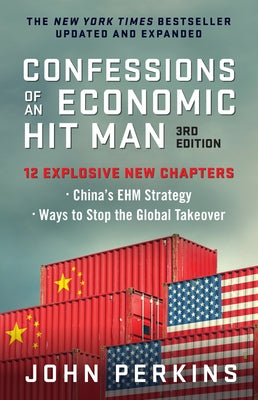 Confessions of an Economic Hit Man, 3rd Edition Paperback Berrett-Koehler Publishers