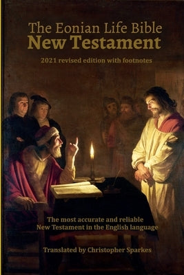The Eonian Life Bible New Testament Bible Filament Publishing