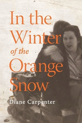 In the Winter of the Orange Snow Paperback Cirque Press