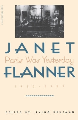 Paris Was Yesterday: 1925-1939 Paperback Harper Perennial