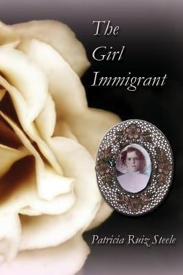 The Girl Immigrant Paperback Plumeria Press