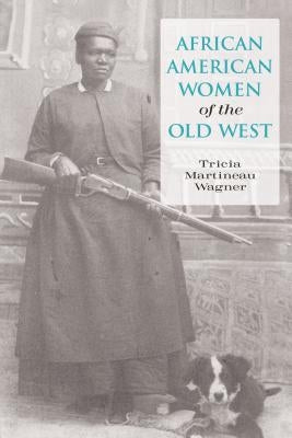 African American Women of the Old West, First Edition Two Dot Books