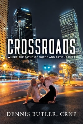 Crossroads: Where the Paths of Nurse and Patient Meet Paperback Quantum Discovery