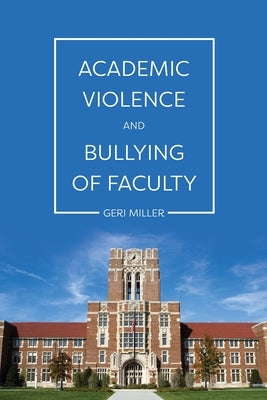 Academic Violence and Bullying of Faculty Paperback Cognella Academic Publishing
