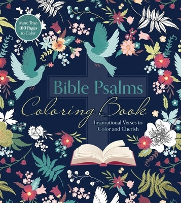 Bible Psalms Coloring Book: Inspirational Verses to Color and Cherish - More Than 100 Pages to Color by Editors of Chartwell Books