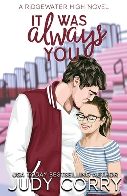 It Was Always You: A Fake Relationship/Brother's Best Friend Romance by Corry, Judy