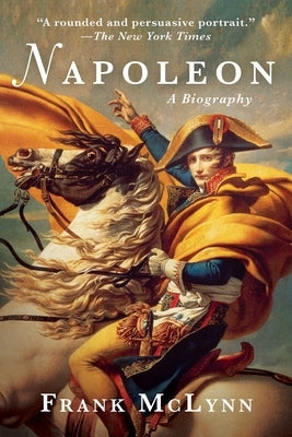 Napoleon: A Biography Arcade Publishing