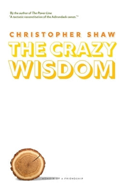 The Crazy Wisdom: Memoir of a Friendship Outskirts Press