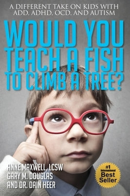 Would You Teach a Fish to Climb a Tree? Paperback Access Consciousness Publishing Company