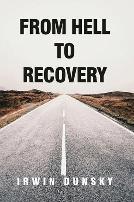From Hell to Recovery Paperback Rosedog Books