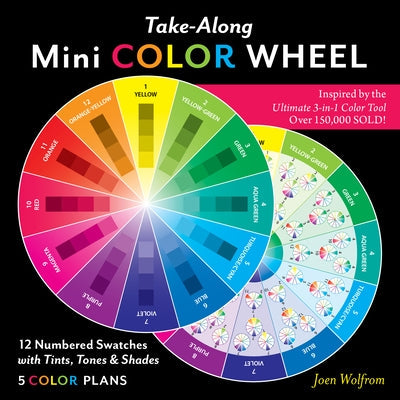 Take-Along Mini Color Wheel: 12 Numbered Colors with Tints, Tones & Shades; 5 Color Plans Other C&T Publishing
