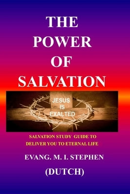 The Power of Salvation: Salvation study guide to deliver you to eternal life Bible National Library of South Africa