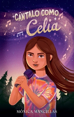Cántalo Como Celia / Sing It Like Celia by Mancillas, Mónica