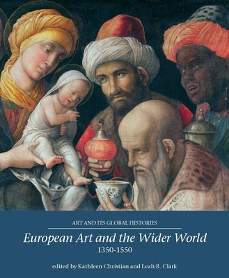 European Art and the Wider World 1350-1550 Paperback Manchester University Press