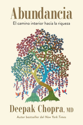 Abundancia: El Camino Interior Hacia La Riqueza / Abundance: The Inner Path to W Ealth by Chopra, Deepak