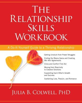 The Relationship Skills Workbook: A Do-It-Yourself Guide to a Thriving Relationship Paperback Sounds True