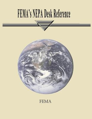 FEMA's NEPA Desk Reference by Agency, Federal Emergency Management