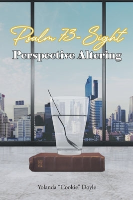 Psalm 73- Sight: Perspective Altering Paperback Christian Faith