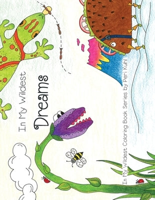 In My Wildest Dreams: In My Wildest Coloring Book Series - Expanded Distribution Paperback Empire Publishing