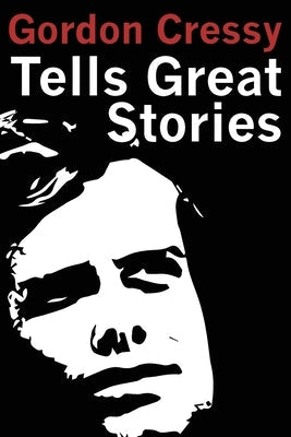 Gordon Cressy Tells Great Stories Paperback Iguana Books