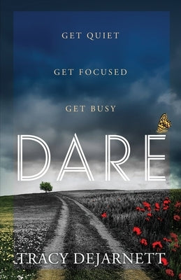 Dare by Dejarnett, Tracy