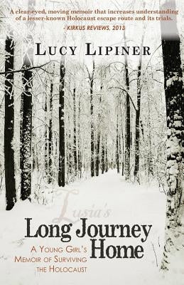 Long Journey Home: A Young Girl's Memoir of Surviving the Holocaust Usher Publishing