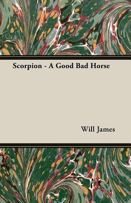 Scorpion - A Good Bad Horse Paperback Nash Press