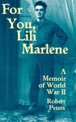 For You, Lili Marlene: A Memoir of World War II Paperback University of Wisconsin Press