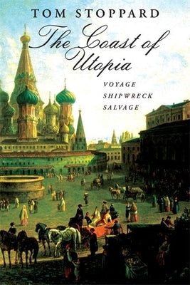 The Coast of Utopia: A Trilogy: Voyage/Shipwreck/Salvage Grove Press