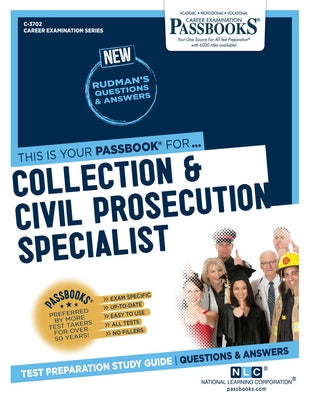 Collection & Civil Prosecution Specialist (C-3702): Passbooks Study Guide Volume 3702 by National Learning Corporation