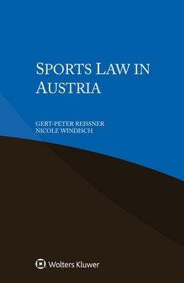 Sports Law in Austria by Reissner, Gert-Peter