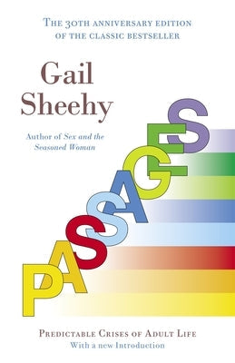 Passages: Passages: Predictable Crises of Adult Life by Sheehy, Gail