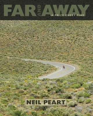 Far and Away: A Prize Every Time by Peart, Neil