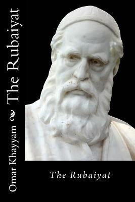 The Rubaiyat Omar Khayyam Paperback Createspace Independent Publishing Platform