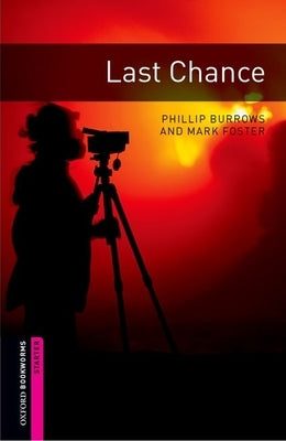 Oxford Bookworms Library: Last Chance: Starter: 250-Word Vocabulary Paperback Oxford University Press, USA