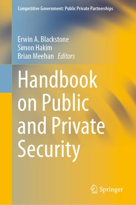 Handbook on Public and Private Security by Blackstone, Erwin