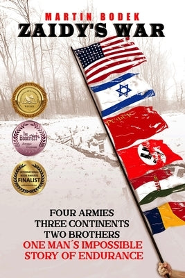Zaidy's War: Four Armies, Three Continents, Two Brothers. One Man's Impossible Story of Endurance Paperback Amsterdam Publishers