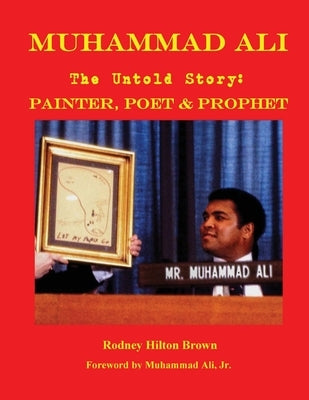 MUHAMMAD ALI - The Untold Story: Painter, Poet & Prophet Paperback War Museum