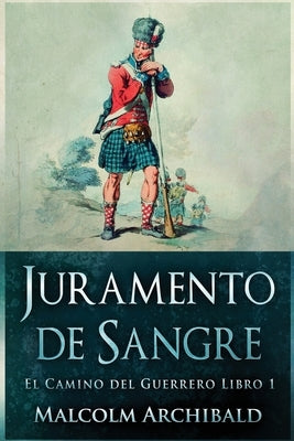 Juramento de Sangre by Archibald, Malcolm