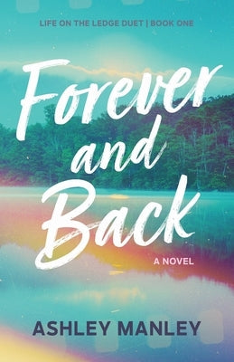 Forever and Back by Manley, Ashley