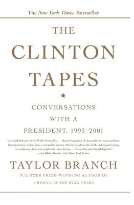 The Clinton Tapes: Conversations with a President, 1993-2001 Paperback Simon & Schuster