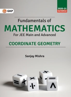 Fundamentals of Mathematics - Co-ordinate Geometry 2ed Paperback G.K Publications Pvt.Ltd