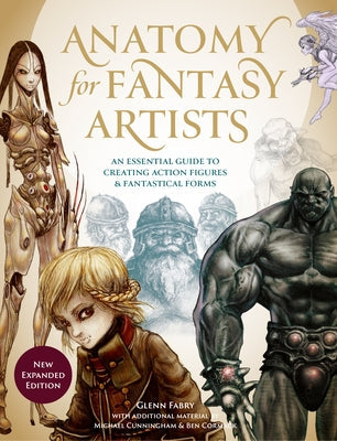 Anatomy for Fantasy Artists: An Essential Guide to Creating Action Figures and Fantastical Forms David & Charles