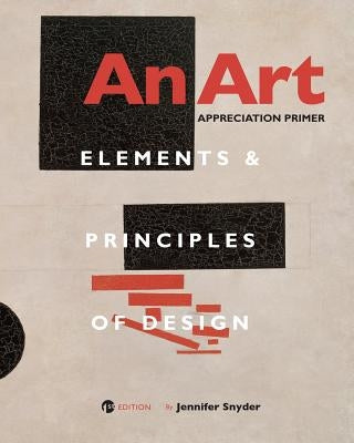 An Art Appreciation Primer: Elements and Principles of Design Paperback Cognella Academic Publishing