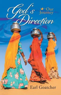 God'S Direction: Our Journey Paperback WestBow Press