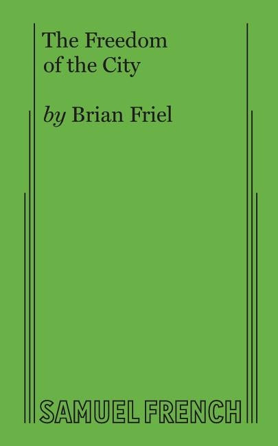 The Freedom of the City Paperback Samuel French, Inc.