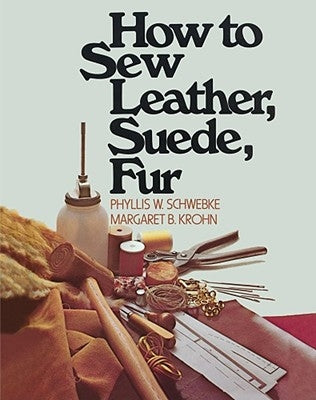 How to Sew Leather, Suede, Fur Paperback Touchstone Books