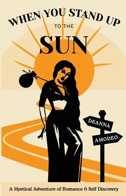 When You Stand Up to the Sun Paperback New Degree Press