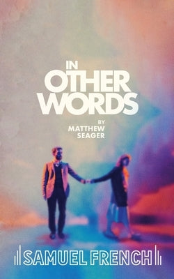 In Other Words Paperback Samuel French Ltd
